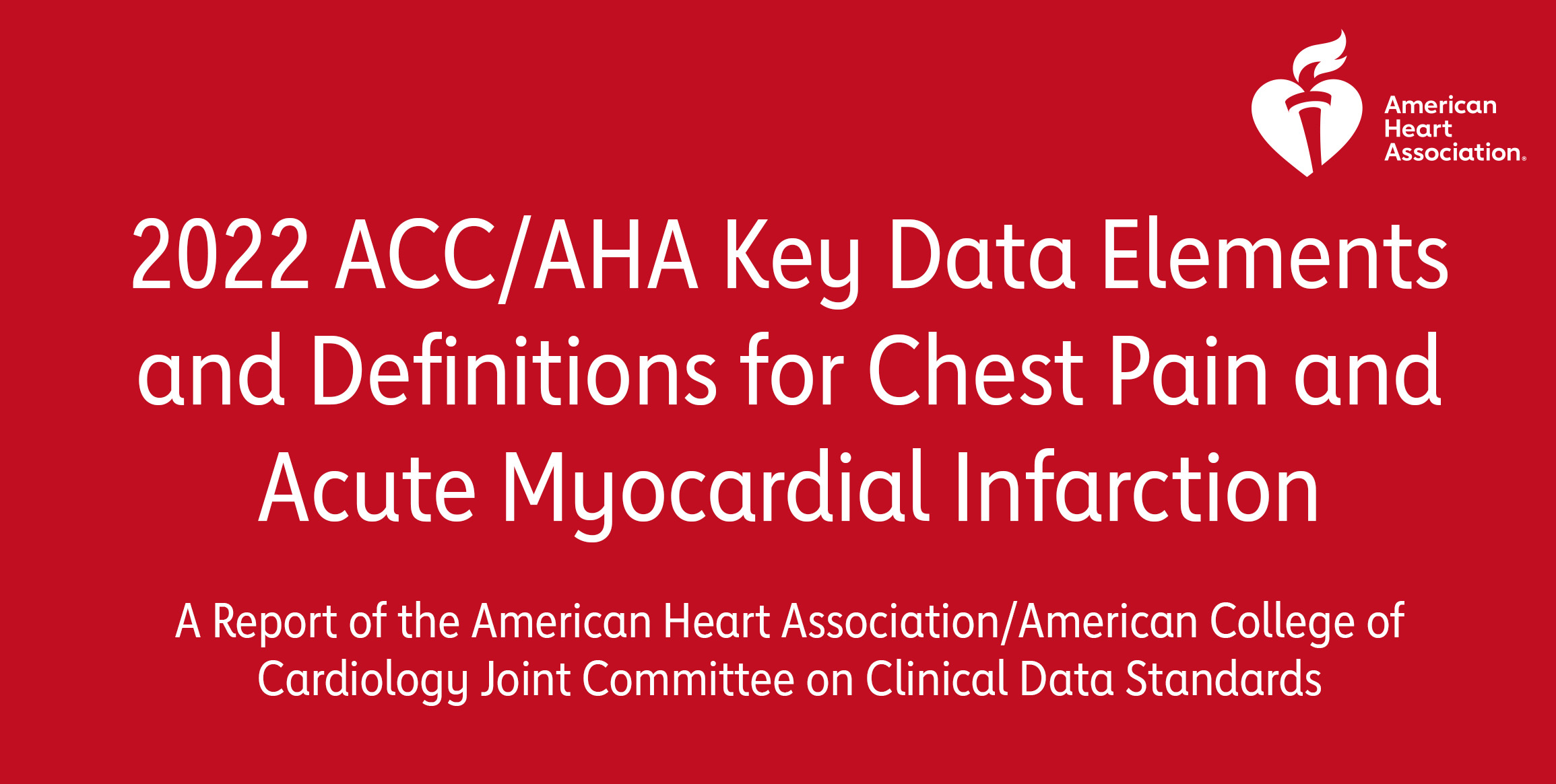 2022 ACC/AHA Key Data Elements and Definitions for Chest Pain and Acute Myocardial Infarction